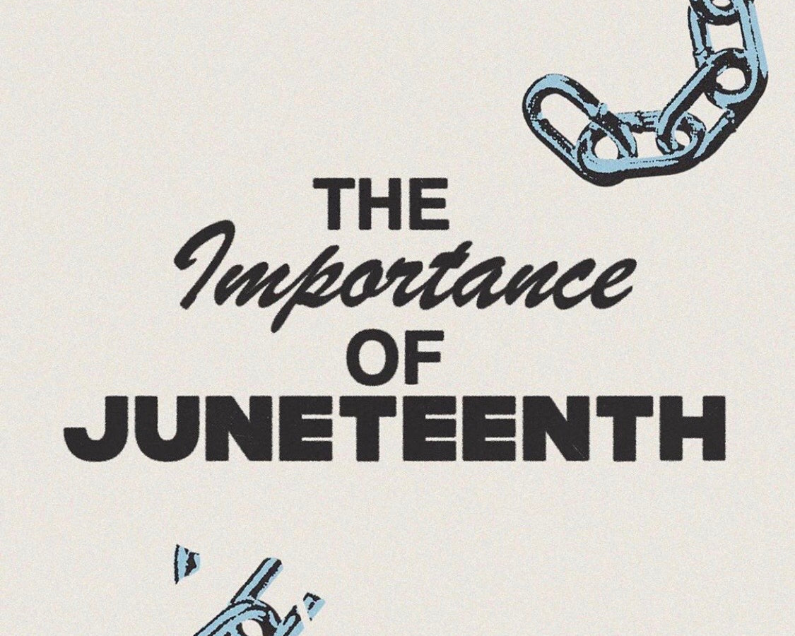 The Importance of JUNETEENTH